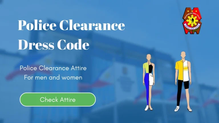 Police Clearance Dress Code | Detailed Attire Guide 3 Infographic showing Police Clearance Dress Code with PNP emblem, male and female attire, Check Attire button, and blurred Philippine flag background.